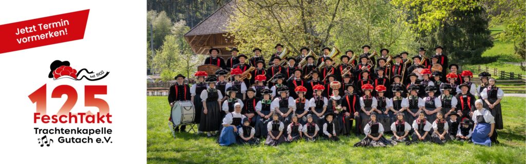 125 Jahre FeschTakt – Trachtenkapelle Gutach e.V., seit 1902: Gruppenfoto der Kapelle in Gutacher Tracht mit Bollenhüten. Jetzt Termin vormerken!